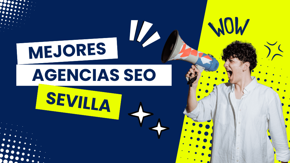 Mejores agencias SEO en Sevilla 2024